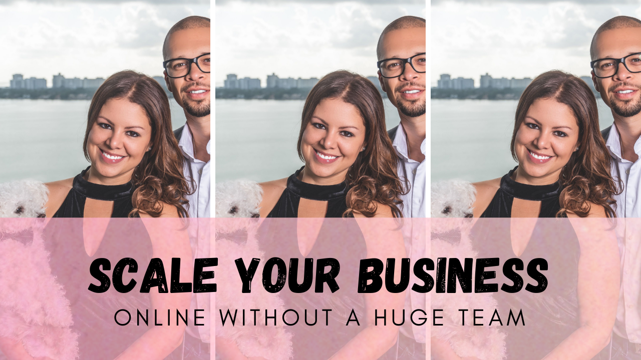 How To Scale Your Business Online Without A Huge Team - Ilean Harris