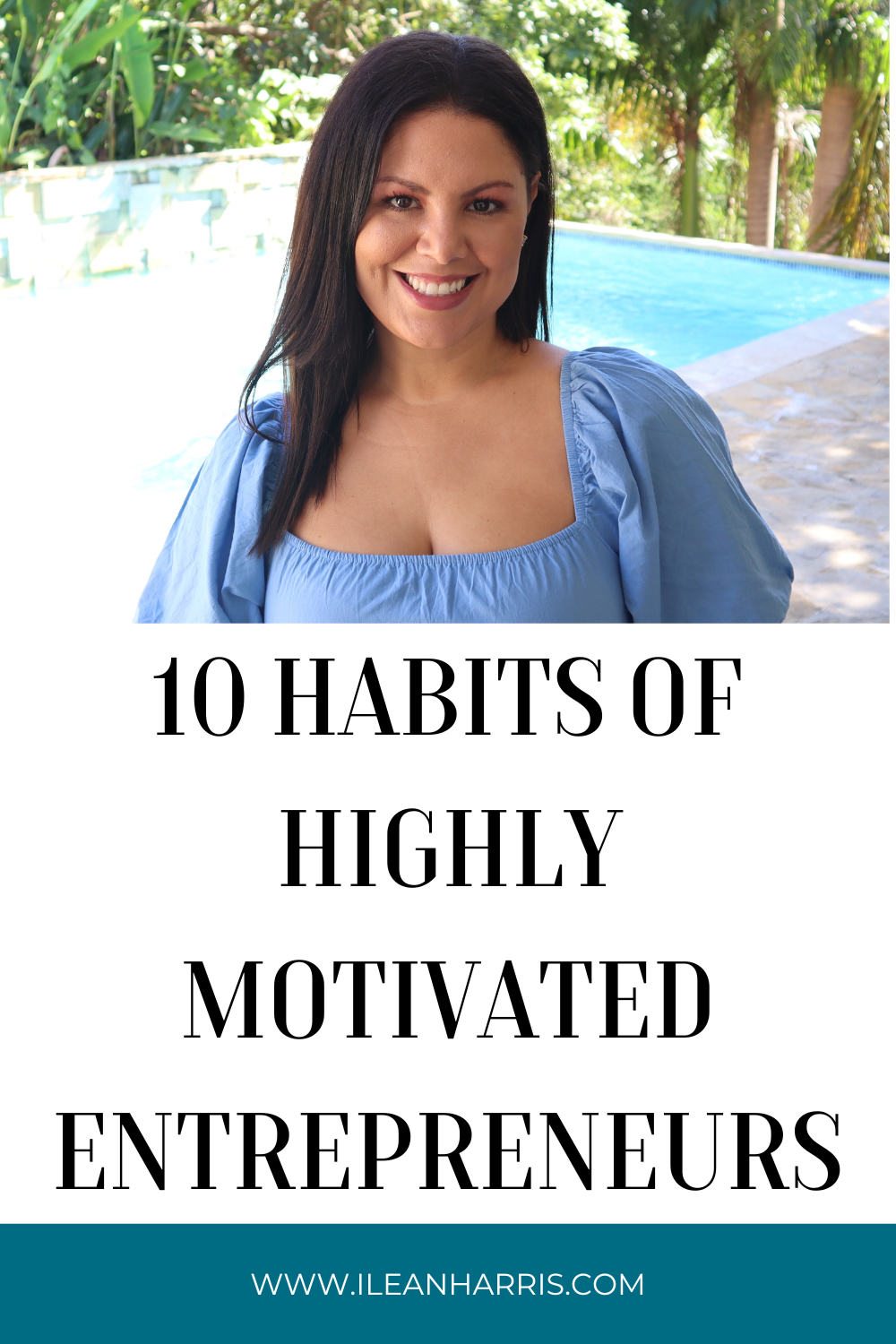 10 Habits of Highly Motivated Entrepreneurs