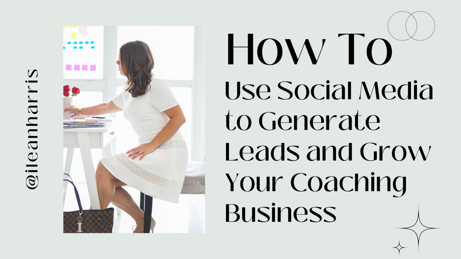 How to Use Social Media to Generate Leads and Grow Your Coaching ...