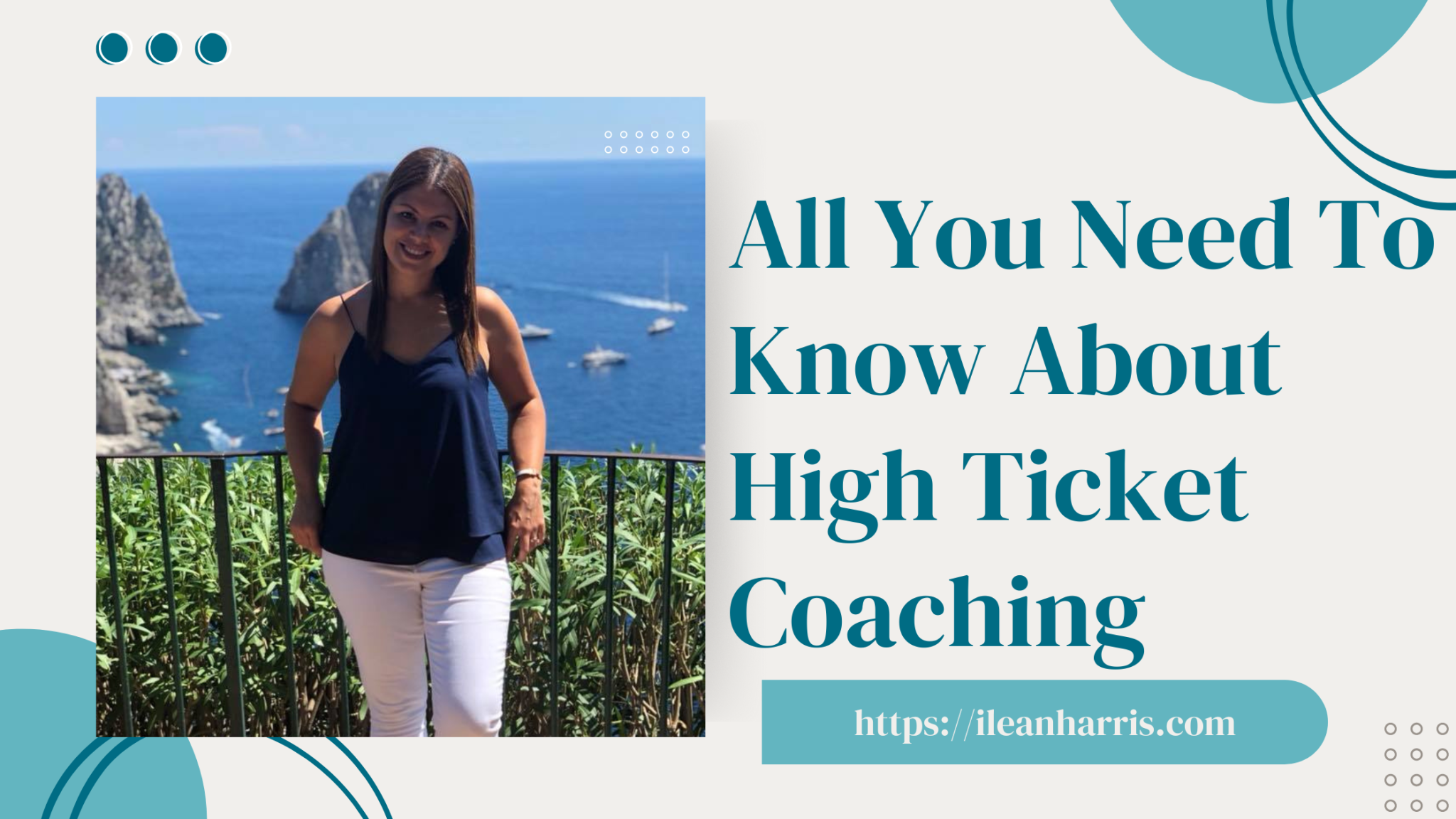 All you need to know about high ticket coaching - Ilean Harris | You ...