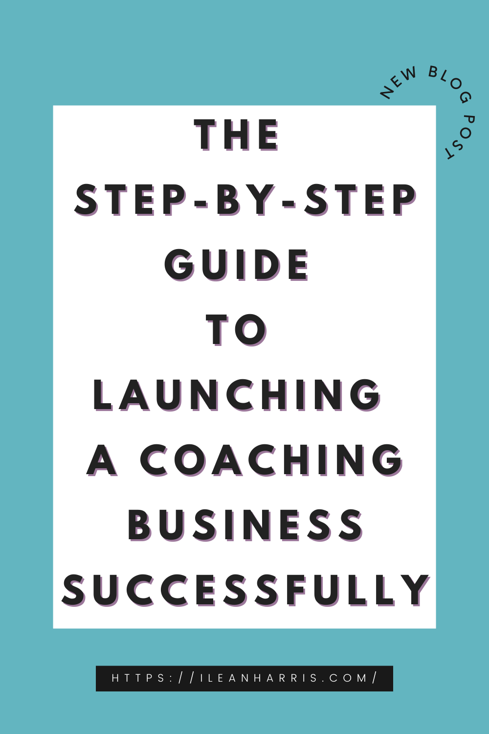 The Step-by-Step Guide to Launching a Coaching Business Successfully
