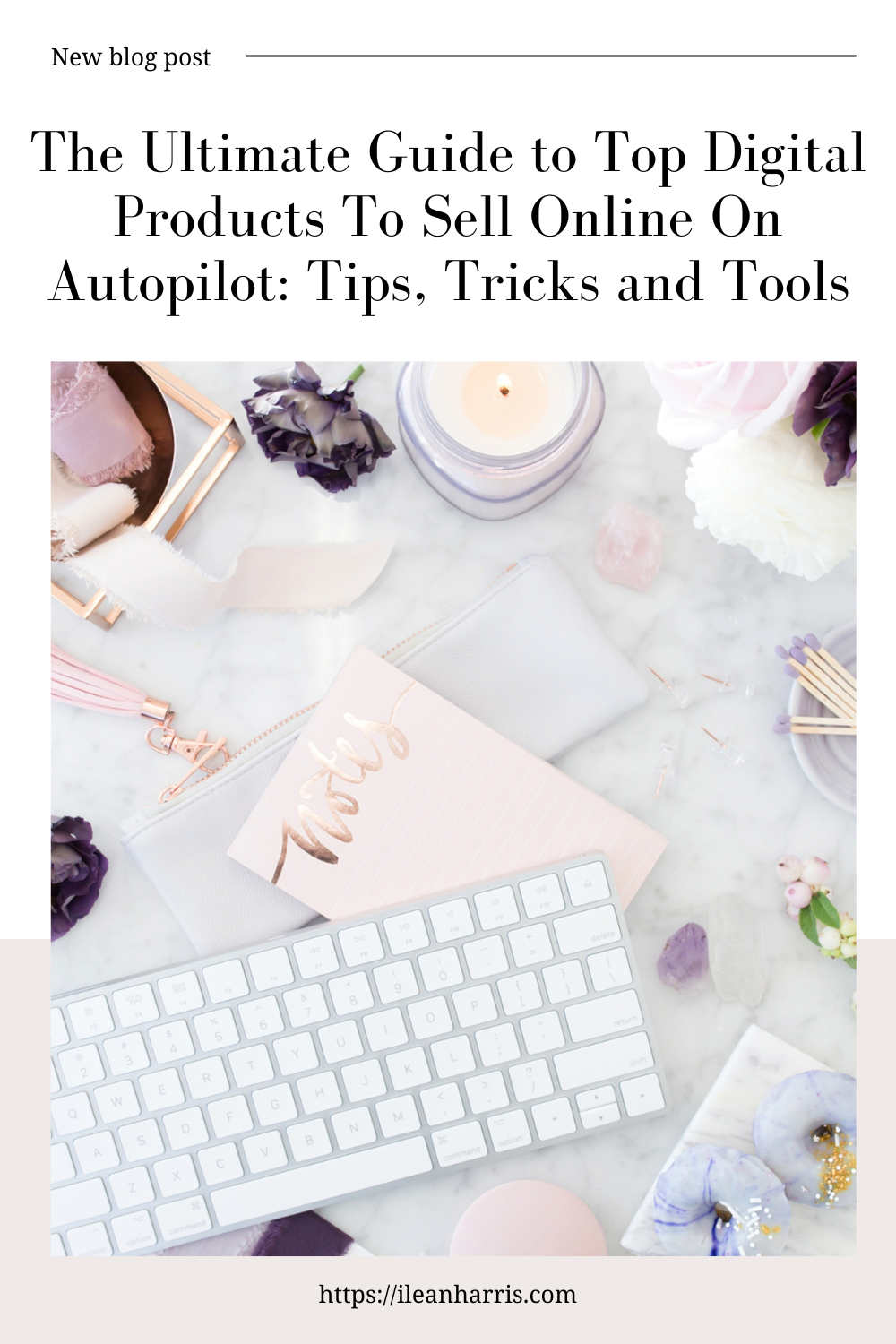 The Ultimate Guide to Top Digital Products To Sell Online On Autopilot: Tips, Tricks and Tools