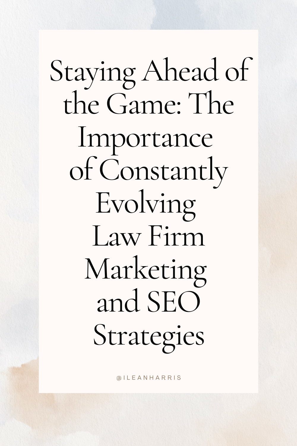 Staying Ahead of the Game: The Importance of Constantly Evolving Law Firm Marketing and SEO Strategies