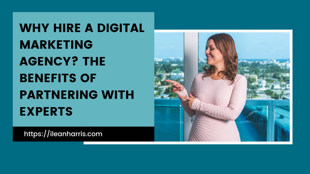 why hire a digital marketing agency