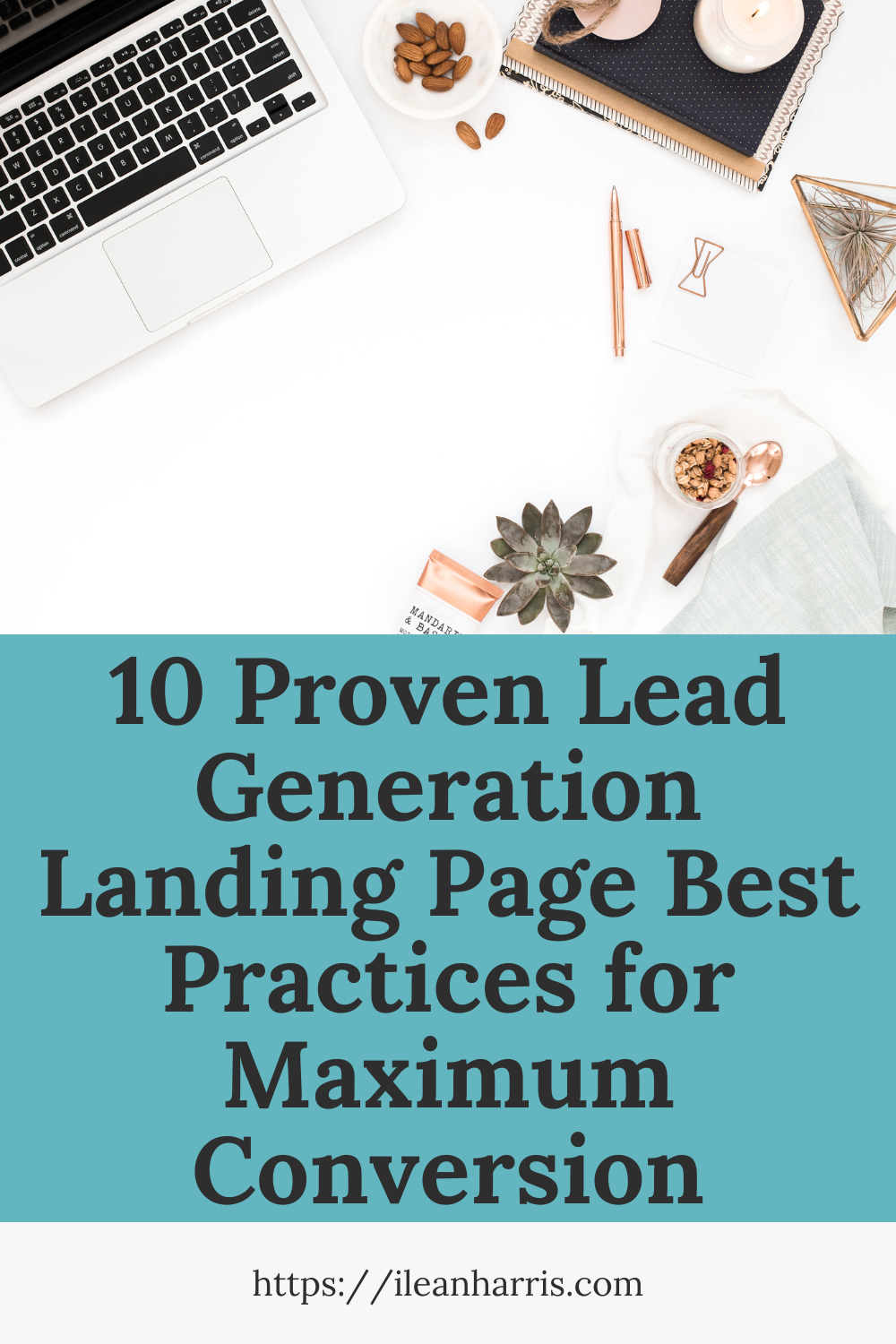 10 Proven Lead Generation Landing Page Best Practices for Maximum Conversion