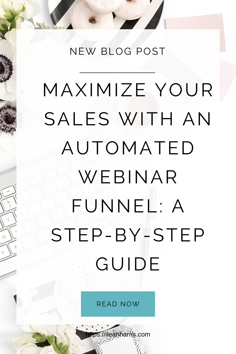 Maximize Your Sales with an Automated Webinar Funnel: A Step-by-Step Guide