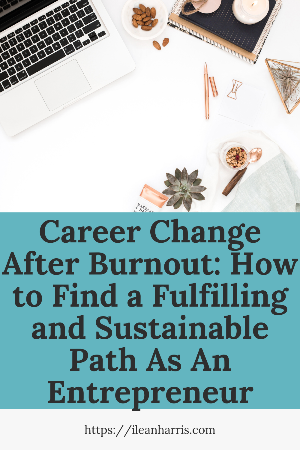 Career Change After Burnout: How to Find a Fulfilling and Sustainable Path As An Entrepreneur