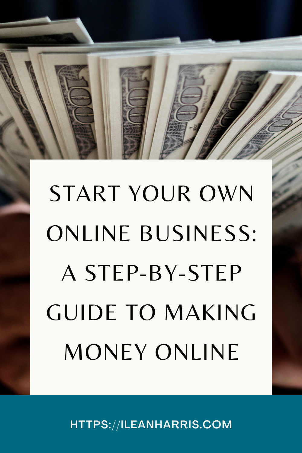 Start Your Own Online Business: A Step-by-Step Guide to Making Money Online