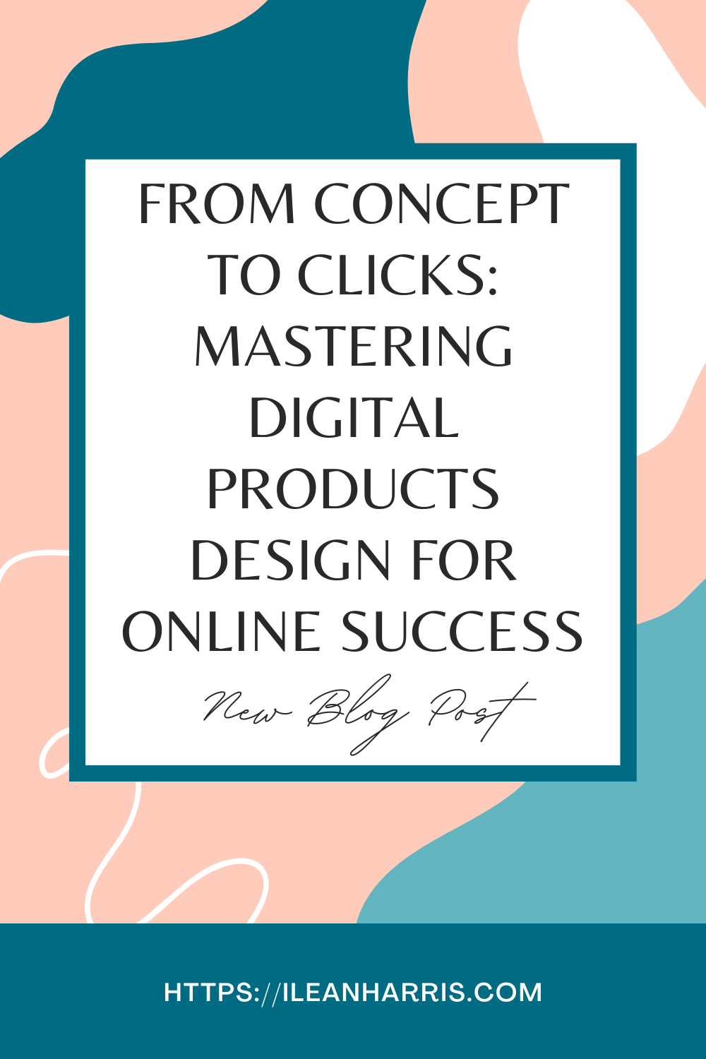 From Concept to Clicks: Mastering Digital Products Design for Online Success