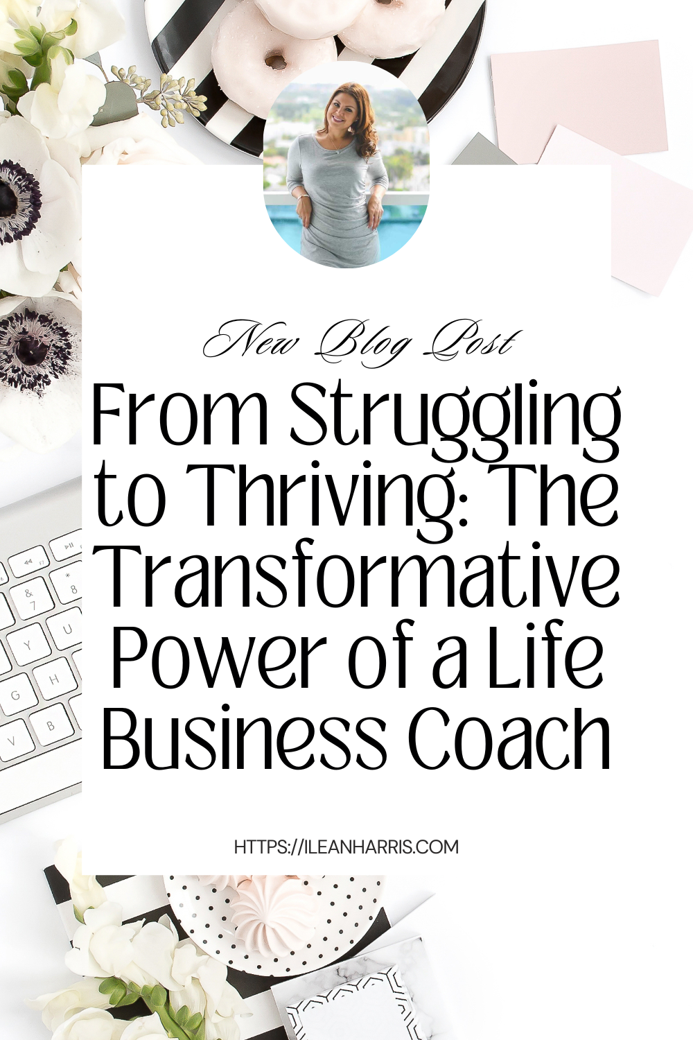 From Struggling to Thriving: The Transformative Power of a Life Business Coach