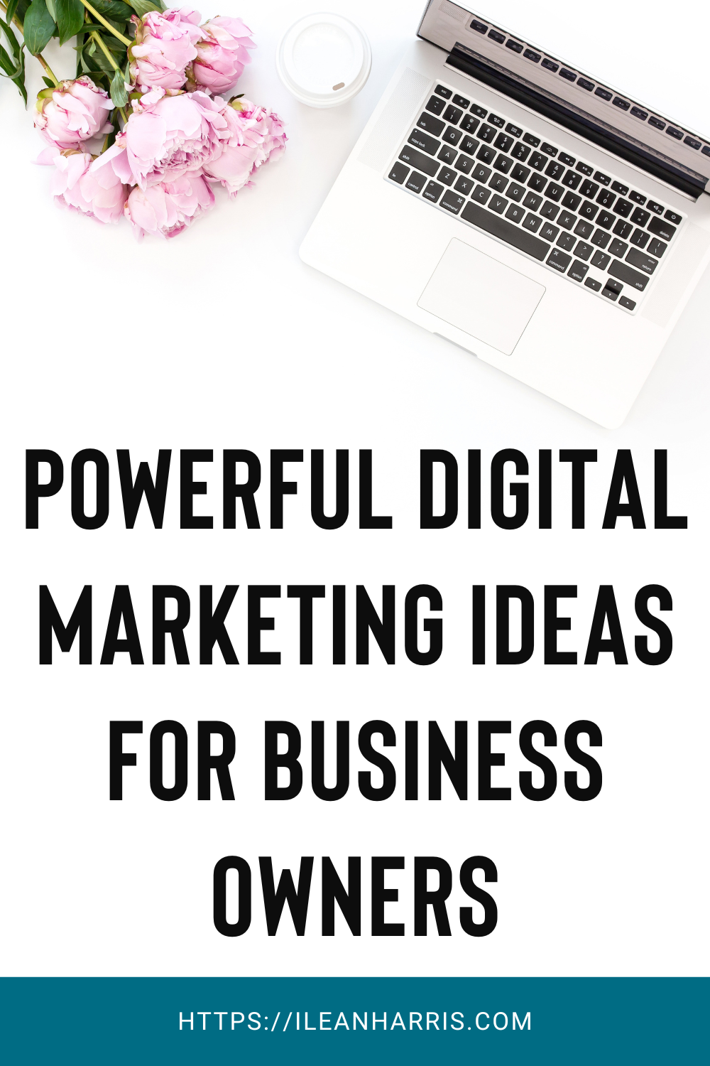Powerful Digital Marketing Ideas for Business Owners