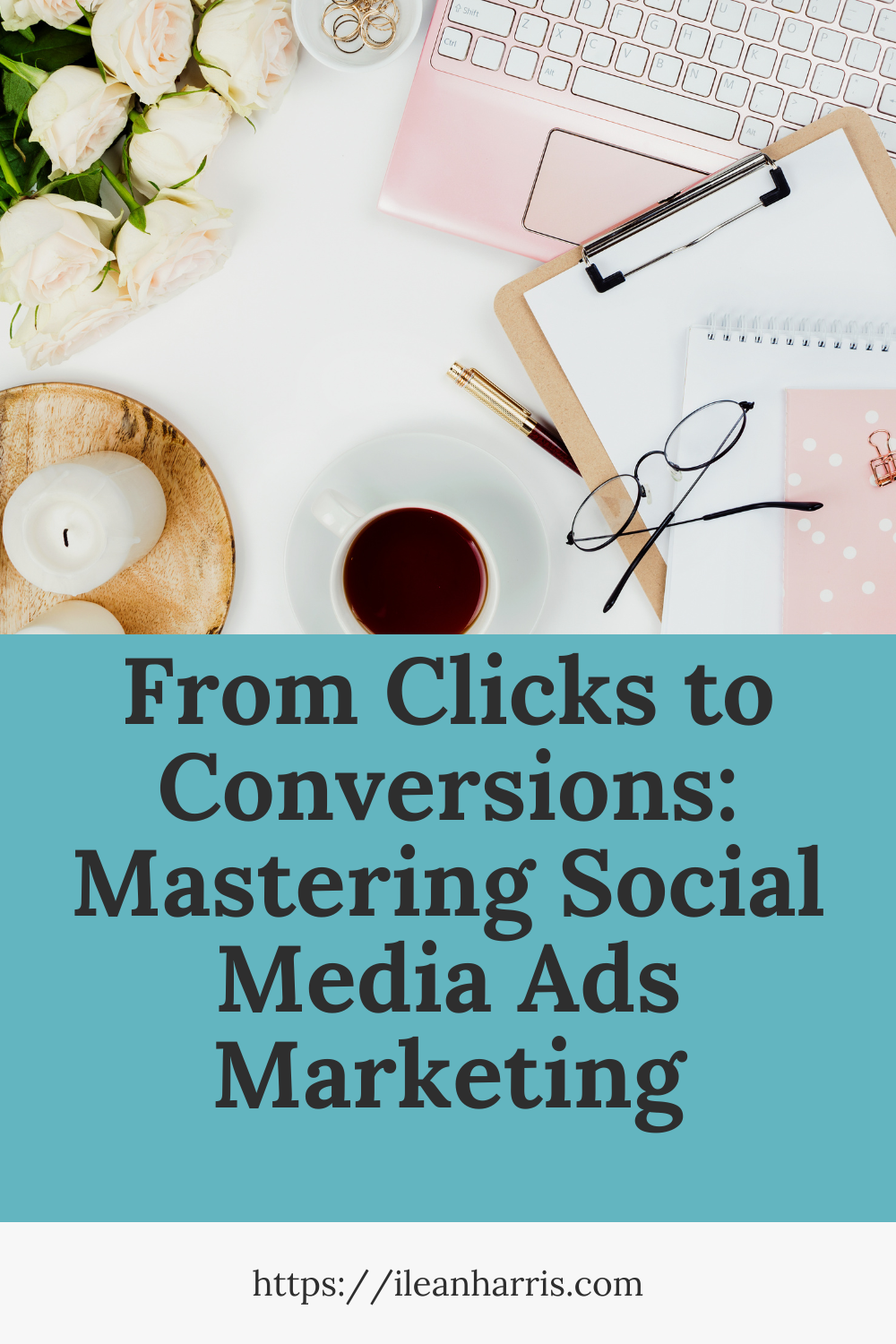 From Clicks to Conversions: Mastering Social Media Ads Marketing