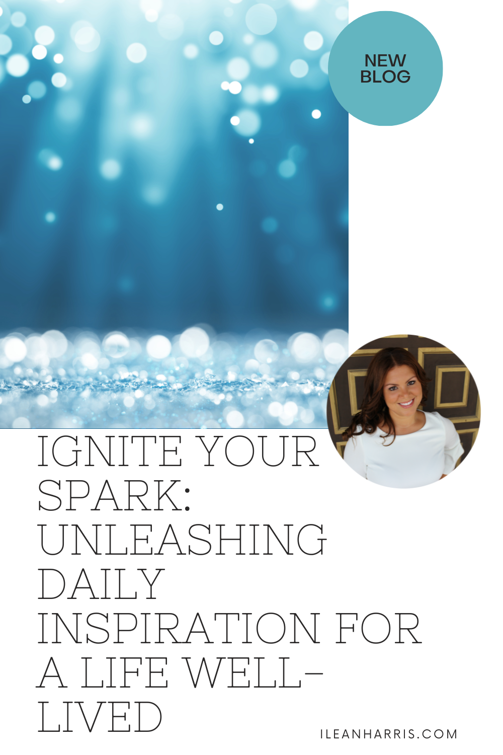 Ignite Your Spark: Unleashing Daily Inspiration for a Life Well-Lived