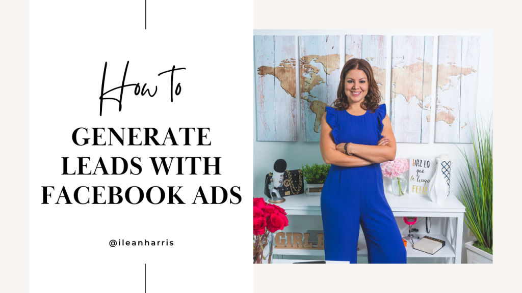 How to Generate Leads with Facebook Ads